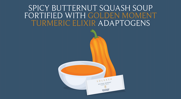 Spicy Butternut Squash Soup Fortified with Golden Moment Turmeric Elixir Adaptogens